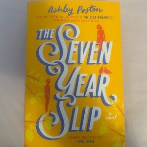 The Seven Year Slip by Ashley Poston